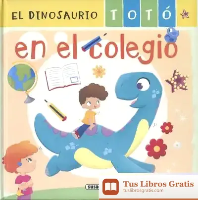 Descargar El Dinosaurio Totó En El Colegio