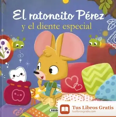Descargar El Ratoncito Pérez Y El Diente Especial de María Forero