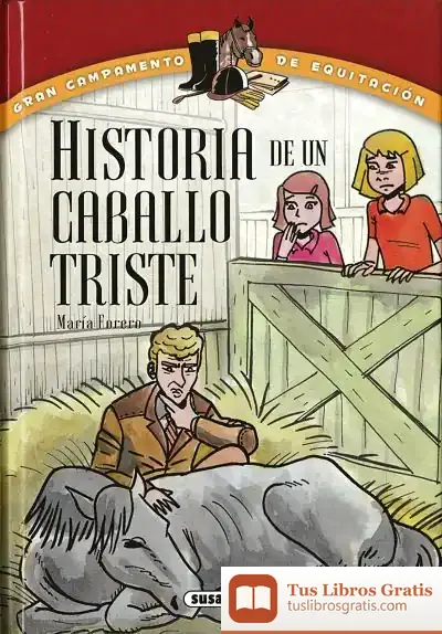 Descargar Gran Campamento De Equitación. Historia De Un Caballo Triste de María Forero
