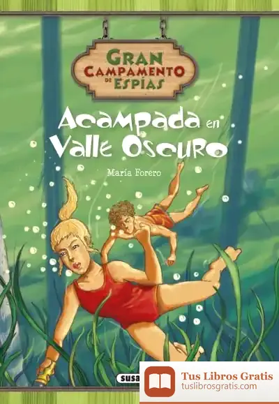 Descargar Gran Campamento De Espías. Acampada En Valle Oscuro de María Forero