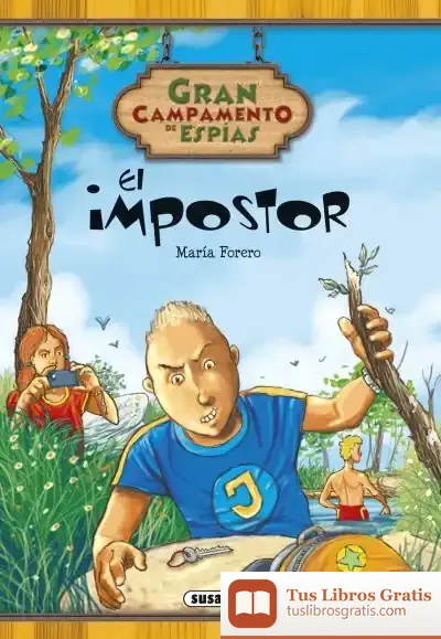 Descargar Gran Campamento De Espías. El Impostor de María Forero