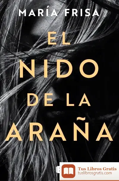 Descargar El Nido De La Araña de María Frisa