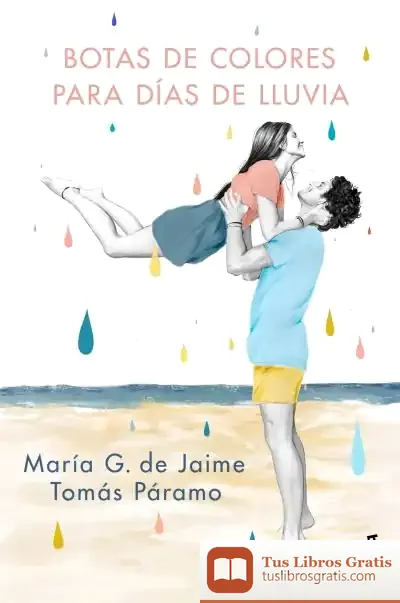 Descargar Botas De Colores Para Días De Lluvia de Maria G. de Jaime &
