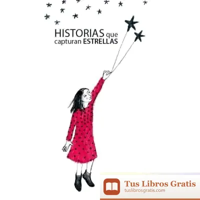 Descargar Historias Que Capturen Estrellas