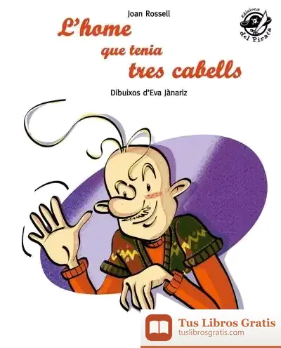 Descargar Home Que Tenia Tres Pels, L' de María Grau I Saló