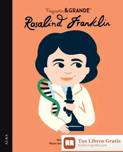 Descargar Pequeña&Grande Rosalind Franklin de María Isabel Sánchez Vegara