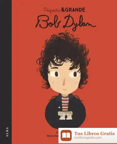 Descargar Pequeño & Grande Bob Dylan de María Isabel Sánchez Vegara