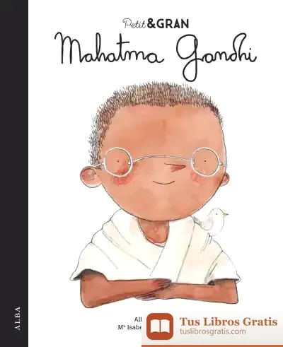 Descargar Petit & Gran Mahatma Gandhi de María Isabel Sánchez Vegara