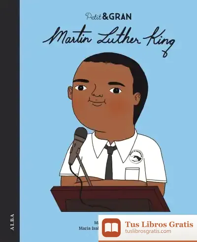 Descargar Petit & Gran Martin Luther King de María Isabel Sánchez Vegara