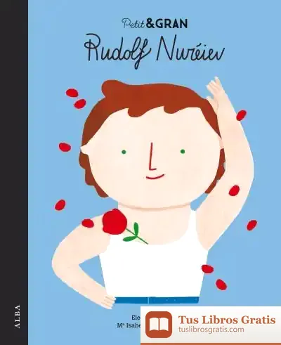 Descargar Petit & Gran Rudolf Nuréiev de María Isabel Sánchez Vegara