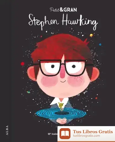 Descargar Petit & Gran Stephen Hawking de María Isabel Sánchez Vegara