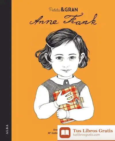 Descargar Petita & Gran Anne Frank de María Isabel Sánchez Vegara