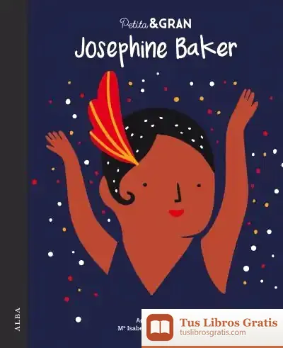 Descargar Petita & Gran - Josephine Baker de María Isabel Sánchez Vegara