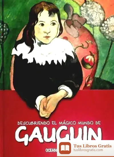 Descargar Descubriendo El Mágico Mundo De Gauguin de Maria J. Jordà