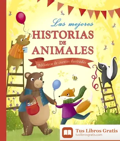 Descargar Las Mejores Historias De Animales: Biblioteca De Cuentos Ilustrados