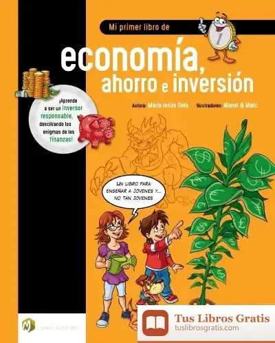 Descargar Mi Primer Libro De Economía, Ahorro E Inversión de María Jesús Soto