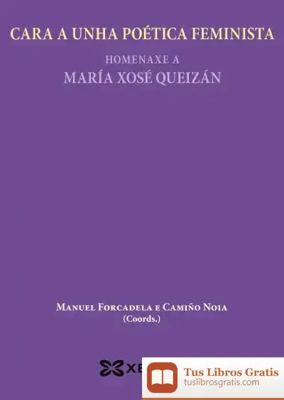 Descargar Cara A Unha Poética Feminista