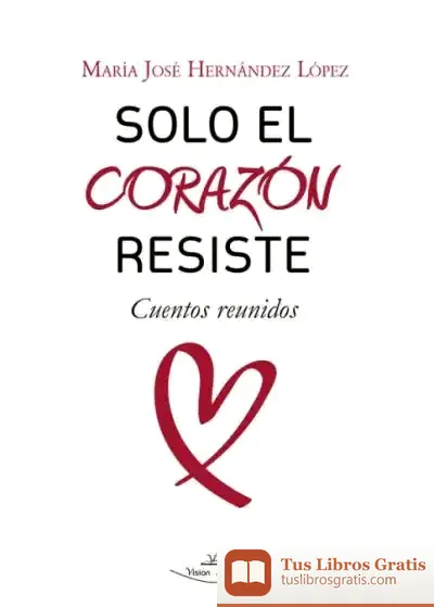 Descargar Solo El Corazón Resiste