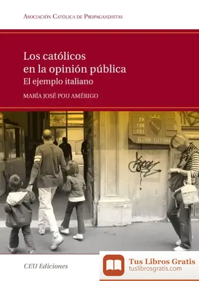 Descargar Los Católicos En La Opinión Pública. Ejemplo Italiano de Carlos Tuñón Suárez