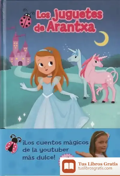 Descargar Princesa Por Un Día (Los Juguetes De Arantxa 2)