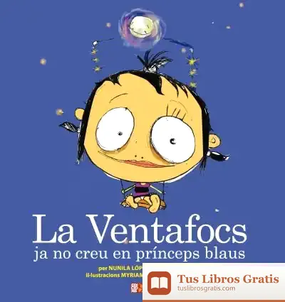 Descargar La Ventafocs Ja No Creu En Prínceps Blaus de Maria Josep Escrivà I Vidal