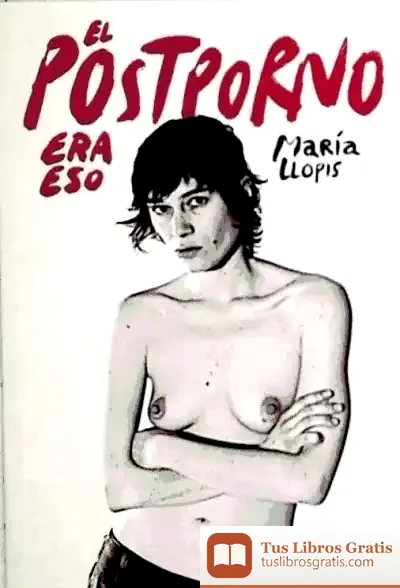Descargar El Postporno Era Eso de Pep Castellano