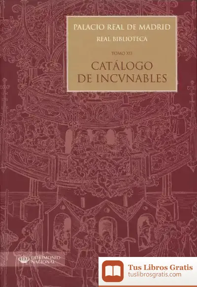 Descargar Palacio Real De Madrid. Real Biblioteca: Tomo Xii. Catálogo De Incunables de María Luisa López-vidriero