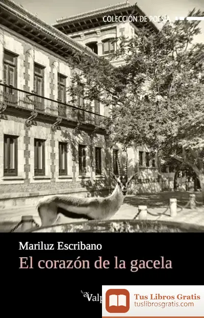 Descargar El Corazón De La Gacela de María Luz Escribano Pueo