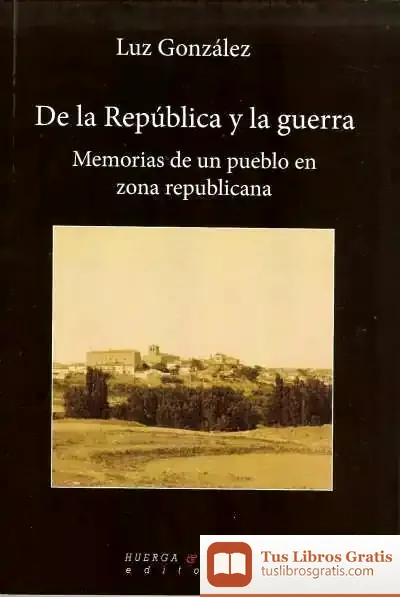 Descargar De La República Y La Guerra de Francisco Javier Herrero Hernández