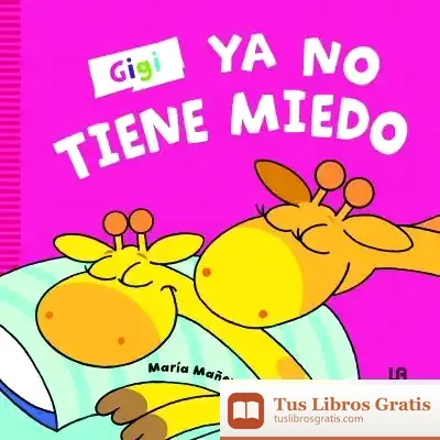 Descargar Gigi Ya No Tiene Miedo