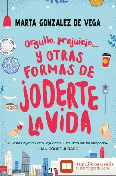 Descargar Orgullo, Prejuicio… Y Otras Formas De Joderte La Vida