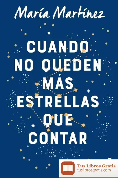 Descargar Cuando No Queden Más Estrellas Que Contar de María Martínez