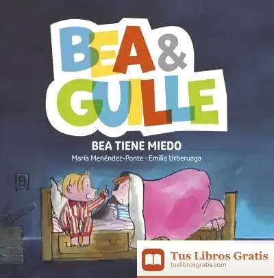 Descargar Bea & Guille 3. Bea Tiene Miedo de María Menéndez-ponte