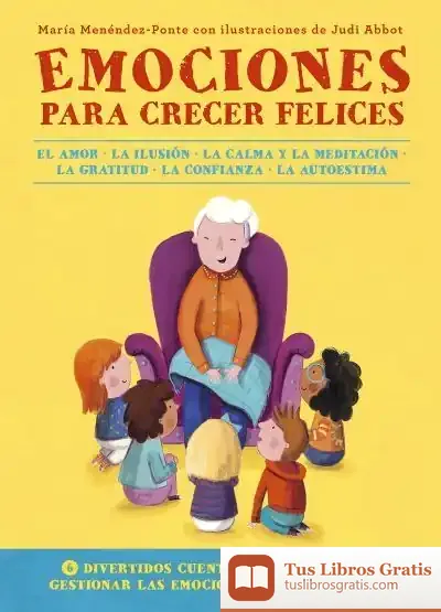 Descargar Emociones Para Crecer Felices de María Menéndez-ponte