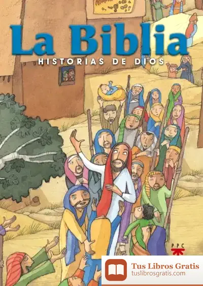 Descargar La Biblia. Historias De Dios. [Edición Escolar, España] de María Menéndez-ponte