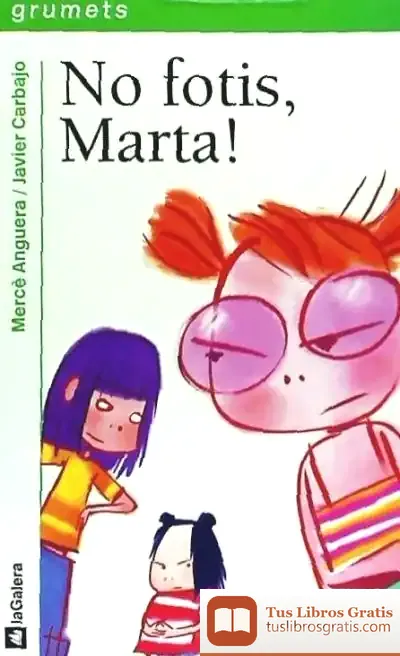 Descargar No Fotis, Marta! de Maria Mercè Anguera Cañellas