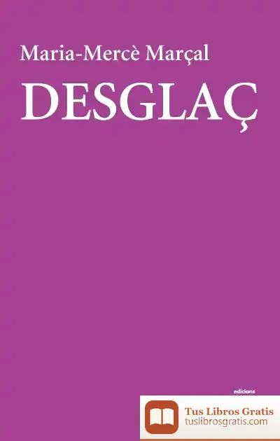 Descargar Desglaç (2018) de Maria Mercè Marçal