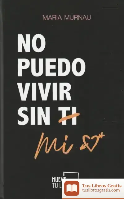 Descargar No Puedo Vivir Sin Mí de María Murnau