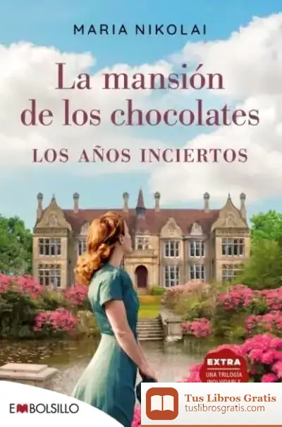 Descargar La Mansión De Los Chocolates Los Años Inciertos de Maria Nikolai