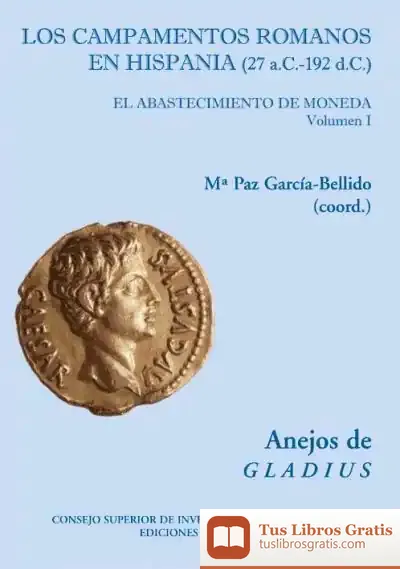 Descargar Los Campamentos Romanos En Hispania (27 A.C.-192 D.C.) (2 Vols.)