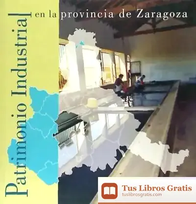 Descargar Valdejalon. Patrimonio Industrial En La Provincia De Zaragoza (Dip.Zar., I.F.C.)