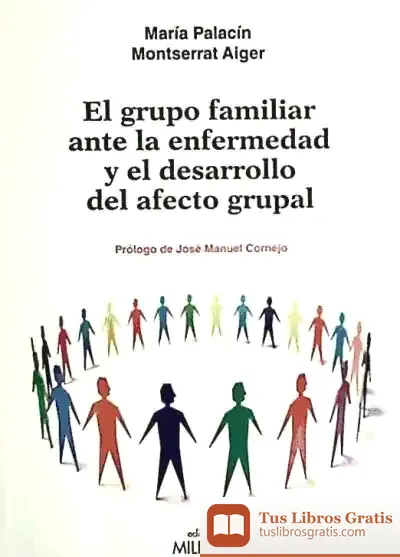 Descargar El Grupo Familiar Ante La Enfermedad Y El Desarrollo Del Afecto Grupal