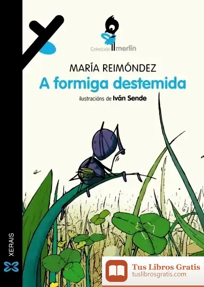 Descargar A Formiga Destemida de María Reimóndez