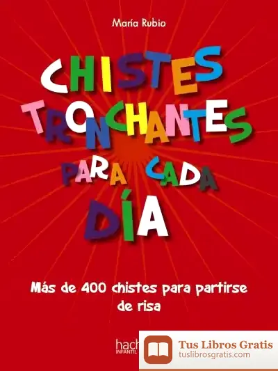 Descargar Chistes Tronchantes Para Cada Día de María Rubio Tobalina