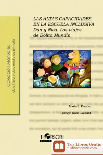 Descargar Las Altas Capacidades En La Escuela Inclusiva. Dan Y Nica, Los Viajes De Bolita Mundis