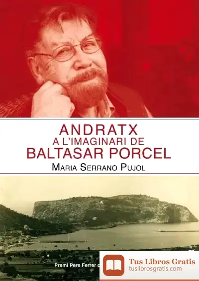 Descargar Andratx A L?Imaginari De Baltasar Porcel de Maria Serrano Pujol