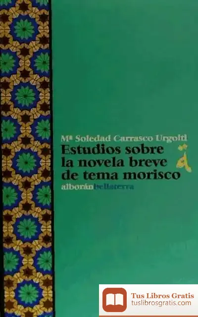 Descargar Estudios Sobre La Novela Breve De Tema Morisco