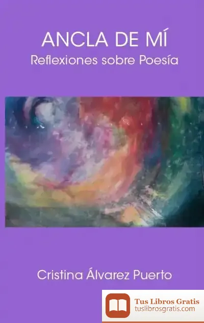 Descargar Ancla De Mí. Reflexiones Sobre Poesía