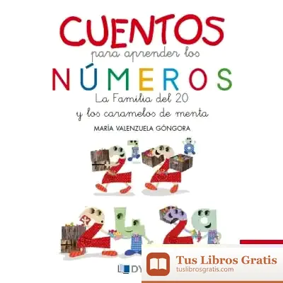 Descargar Cuentos Para Aprender Los Números: La Familia Del 20 Y Los Caramelos De Menta