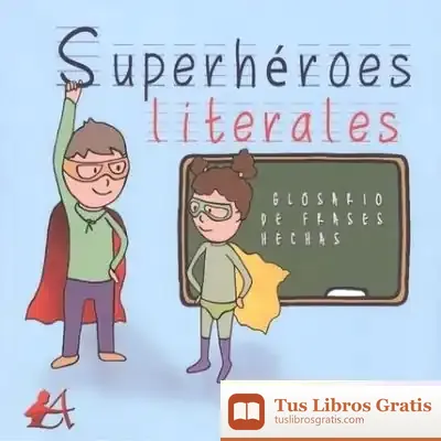 Descargar Superhéroes Literales de María Vega Torres